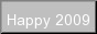 Happy 2009